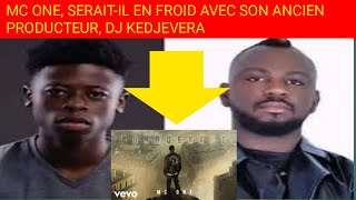 Tensions🚨🚨 entre MC One et son exproducteur DJ Kedjevara [upl. by Raf]