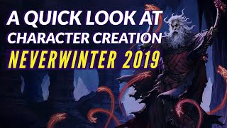 NEVERWINTER  Character Creation Races amp Classes 2019 [upl. by Ydnih]