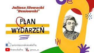 Juliusz Słowacki quotBeniowskiquot Plan wydarzeń [upl. by Anneiv]