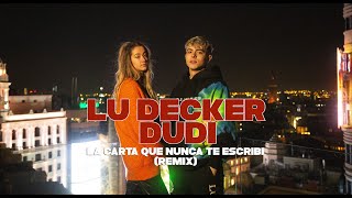 Lu Decker Dudi  La carta que nunca te escribí Remix Videoclip Oficial [upl. by Aliwt738]