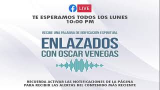 ENLAZADOS con Oscar Venegas [upl. by Akinihs120]