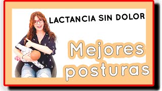 Mejores posturas para dar el pecho  LACTANCIA MATERNA SIN DOLOR [upl. by Ennagroeg]