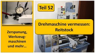 Drehmaschine vermessen Teil 3 Reitstock [upl. by Rosen667]