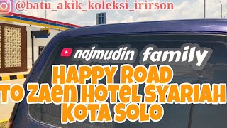 Happy Road to Zaen Hotel Syariah Solo [upl. by Sartin850]