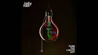 Tally Hall  Light amp Night HQ [upl. by Soisinoid]