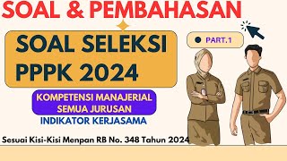 Soal PPPK 2024 Kompetensi Manajerial Indikator Kerjasama Part1 [upl. by Sadick368]