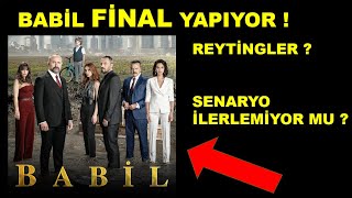 BABİL 20BÖLÜMDE FİNAL YAPIYOR  SEBEBİ NE  REYTİNGLER [upl. by Theola]