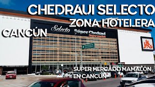 Supermercado de Lujo en la Zona Hotelera 🇲🇽 Chedraui Selecto Cancún [upl. by Lekkim]