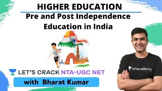 Pre and Post Independence Education in India  Higher Education  NTA UGC NET Paper 1  Kumar Bharat [upl. by Ttessil166]