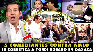 ¡LA CORRETIZA A YORDI ROSADO TOP 5 COMEDIANTES FAMOSOS DE TELEVISA VS AMLO [upl. by Thorvald56]