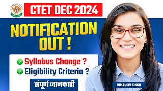 CTET December 2024 Notification Out Age Eligibility Criteria New Syllabus by Himanshi Singh [upl. by Claudy949]