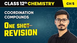 Coordination Compounds  One Shot Revision  Class 12 Chemistry Chapter 5  CBSE 202425 [upl. by Emerson]