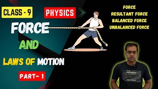 Class 9 Science FORCE amp LAWS OF MOTION  part 1 [upl. by Anihcak]