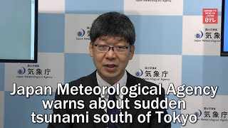 Japan Meteorological Agency warns about sudden tsunami south of Tokyo [upl. by Winni652]