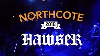 HAWSER  Northcote 2018 [upl. by Dee Dee9]