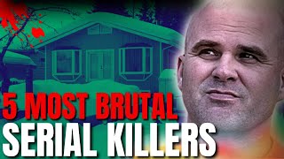 The Horrifying Truth About 5 Brutal Serial Killers Serial Killers Documentary [upl. by Macur]