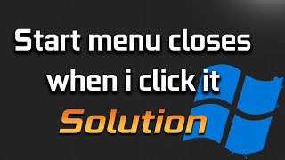 Start Menu Automatically Close When I Click It In Windows 10 FIX  2024 [upl. by Hakim]