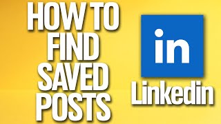 How To Find Saved Posts On Linkedin Tutorial [upl. by Archaimbaud554]