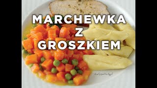 Pyszna Marchewka z Groszkiem – klasyczny dodatek do obiadu [upl. by Pierro163]