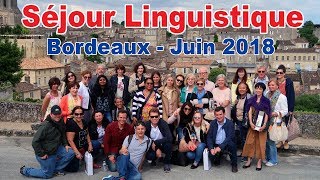 Séjour Linguistique à Bordeaux  Juin 2018 [upl. by Ahsinauj654]