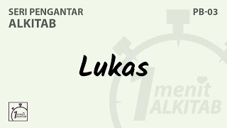 PB03 Pengantar Injil Lukas  Seri Pengantar Alkitab [upl. by Acirderf168]