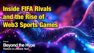 Talking about Inside FIFA Rivals and the Rise of Web3 Sports Games [upl. by Ferrell]