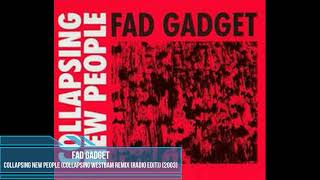 Fad Gadget ‎– Collapsing New People Collapsing WestBam Remix Radio Edit 2003 [upl. by Maroj]