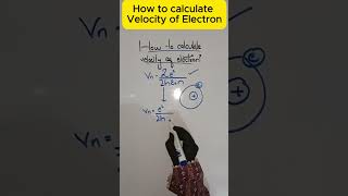 How to calculate Velocity of Electron chemistry shorts [upl. by Lanza888]