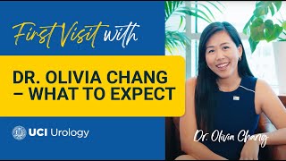 First Visit With Dr Olivia Chang What to Expect  UC Irvine Department of Urology [upl. by Odrude]