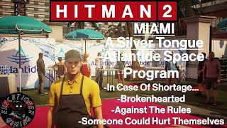 Hitman 2 Miami  A Silver Tongue  Atlantide Space Program Brokenhearted Against The Rules [upl. by Naamana]