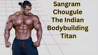 Sangram Chougule The Indian Bodybuilding Titan Fitness Journey  fbb muscles [upl. by Nevada960]