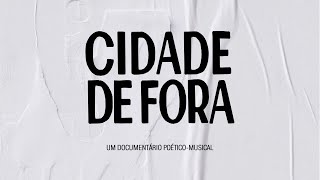 Cidade de Fora [upl. by Ahsenid]