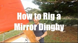 How to Rig a Mirror Dinghy  gaffgunter rig [upl. by Marigolda]