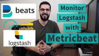 Monitor Logstash with Metricbeat [upl. by Gaven]