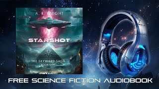 Starshot  A fulllength Science Fiction Action Adventure Audiobook  The Skyward Saga Book 1 [upl. by Robinetta]