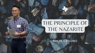 The Principle of the Nazarite  The Priesthood  Spring 2024  CSOC TX [upl. by Tyika]