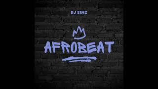 DJ SIMZ  AFROBEATS MIX [upl. by Darlleen160]