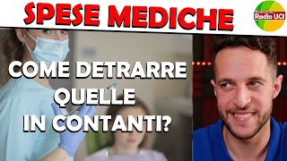 SPESE MEDICHE IN CONTANTI sono DETRAIBILI [upl. by Ynnelg]