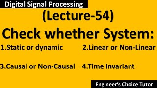 Check for Linearity Causality Time Invariance and Dynamicity of SystemDSP Lecture54 [upl. by Codding]