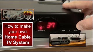 Making your own Home Cable TV System  analog channels using a UHF Modulator [upl. by Ymarej]