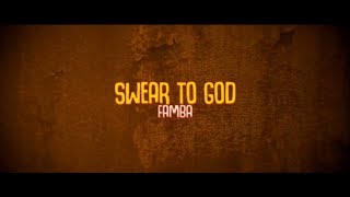 Famba  Swear To God Lyric Video [upl. by Lav]