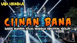 DJ CIINAN BANA BASS BLEYER ICLIK MIDDLE NROTOK NULUP BY IAR HENKA [upl. by Ellatsyrc584]