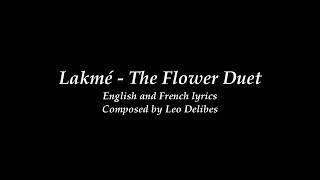 Lakmé  English and French Lyrics The Flower Duet [upl. by Dolorita]