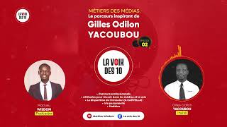 LES METIERS DES MEDIAS  PARCOURS DE GILES O YACOUBOU  EP 2 [upl. by Eitak]