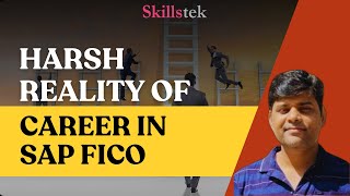 Harsh Reality of Career in SAP FICO  Reality vs Myth  Whats the Correct Approach for Beginners [upl. by Ahsemit]