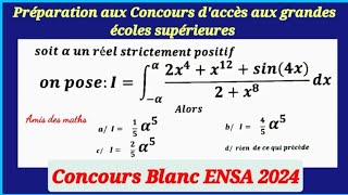 Préparation aux Concours daccès aux grandes écoles supérieures  Concours Blanc ENSA 2024 [upl. by Lleinnad]