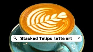 Latte art CHALLENGE  How To Make Perfect Latte art Tulip stacked [upl. by Husha]