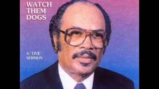 BW Smith  Watch Them Dogs Full Classic Sermon [upl. by Kolnos]