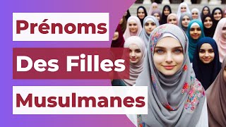 La Signification Des Prénoms Des Filles Musulmanes [upl. by Enasus]