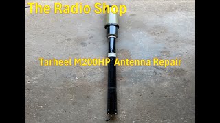 Tarheel M200HP Antenna Repair and Test [upl. by Bobette]